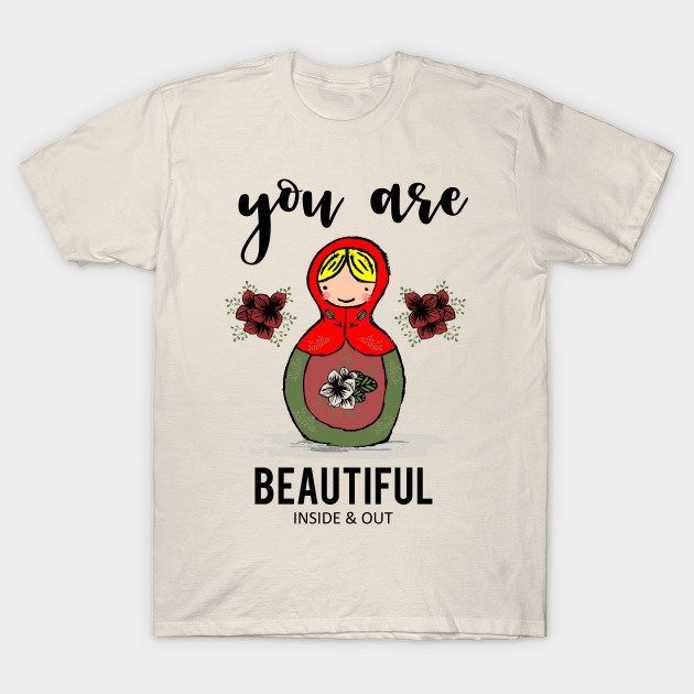 You are beautiful